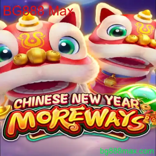 Descubra o Jogo CHINESENEWYEARMOREWAYS: BG888 Max