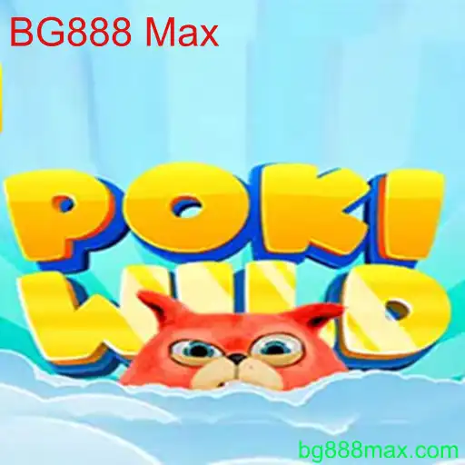 Desvendando PokiWild: O Jogo de Aventura que Revoluciona a Experiência de BG888 Max